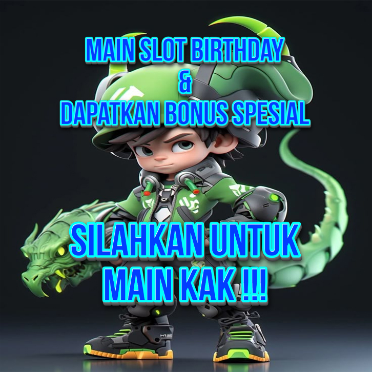 Mantul168 : Main Slot Birthday & Raih Bonus Spesial